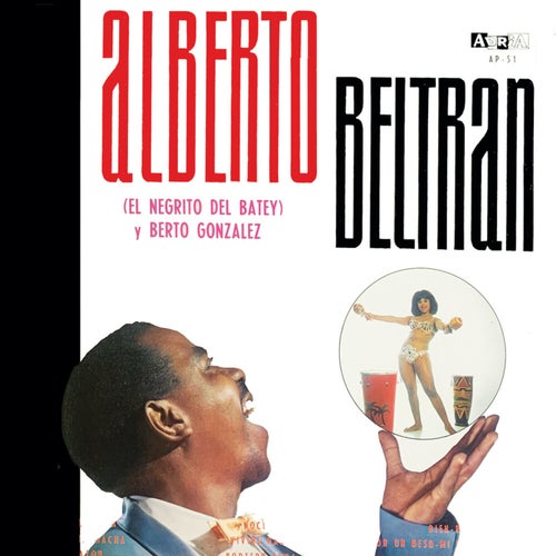 Alberto Beltran (El Negrito Del Batey) Y Berto Gonzalez