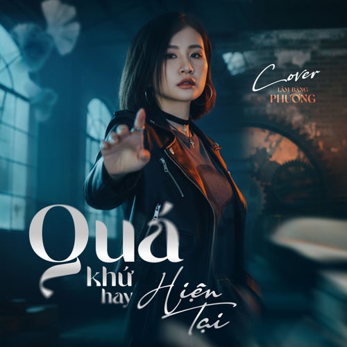 Quá Khứ Hay Hiện Tại (Cover)