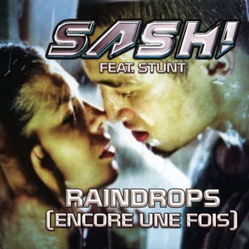 Raindrops (Encore une fois Pt. II) feat. Stunt