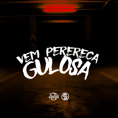 Vem Perereca Gulosa