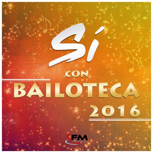 Sí Con Bailoteca 2016