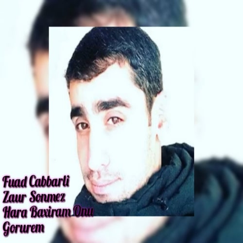 Hara Baxıram Onu Görürem