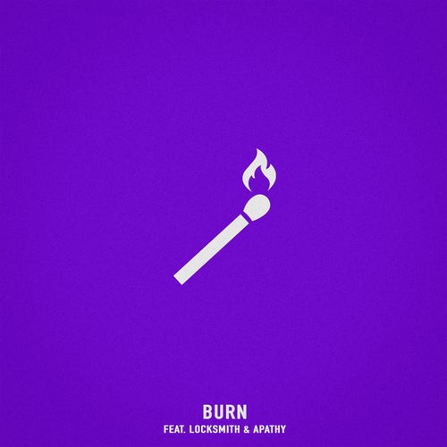 Burn (feat. Locksmith & Apathy)