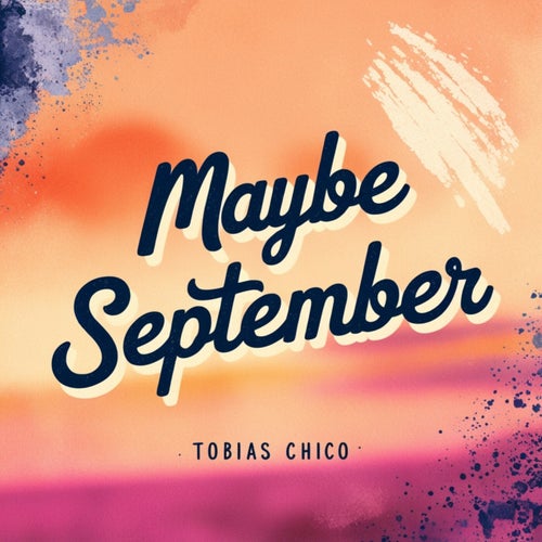 Maybe September