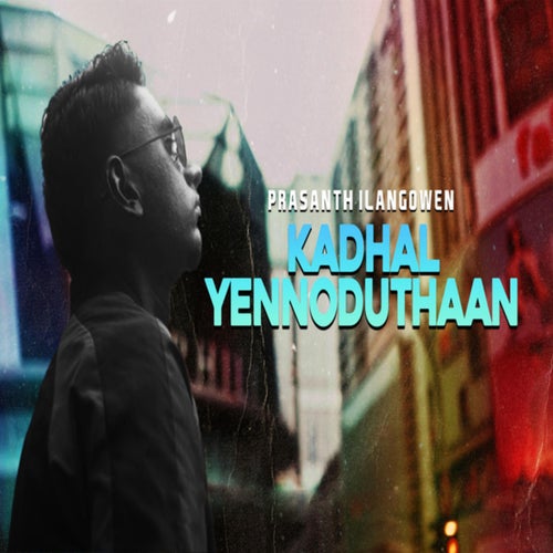 Kadhal Yennoduthaan