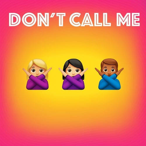 Don't Call Me