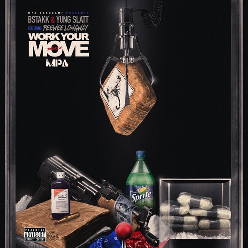 Work My Move (Remix) [feat. Yung Slatt & Peewee Longway]