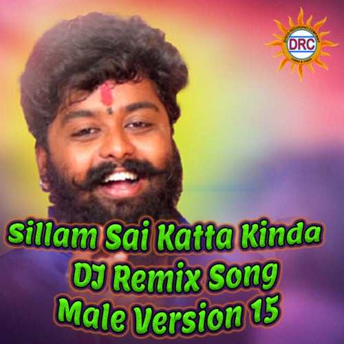 Sillam Sai Katta Kinda (DJ Remix Song Male Version 15)