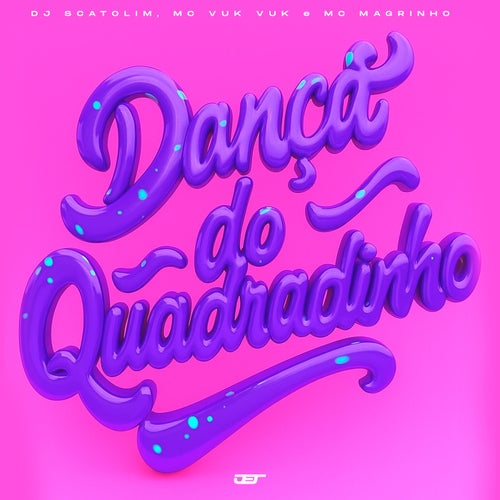 DANÇA DO QUADRADINHO