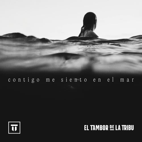 Contigo me siento en el mar