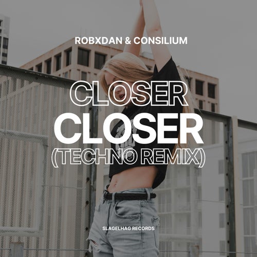 Closer (Techno Remix)