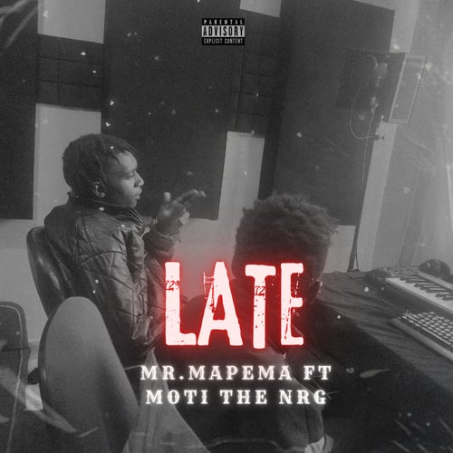 LATE (feat. MOTI THE NRG)