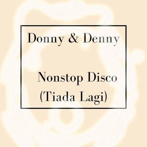 Nonstop Disco (Tiada Lagi)