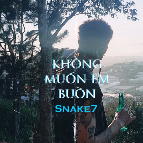 Không Muốn Em Buồn