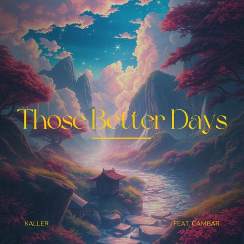 Those Better Days (feat. Cambar)