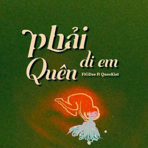 Phải Quên Đi Em (feat. QuocKiet)