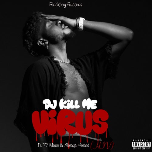 Virus (H.I.V) [feat. 77 Moon & Alwayz_4ward]