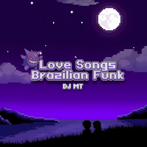 LOVE SONGS BRAZILIAN FUNK