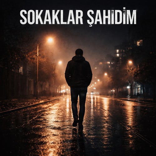 Sokaklar Sahidim