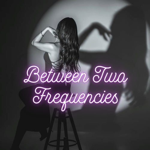 Between Two Frequencies