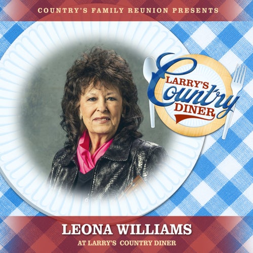 Leona Williams at Larry's Country Diner (Live / Vol. 1)