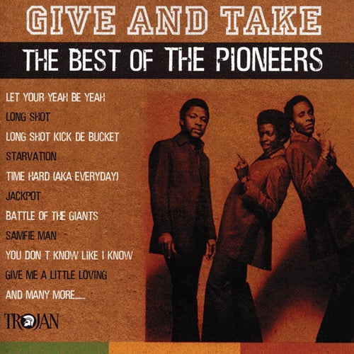 Give and Take - The Best of The Pioneers