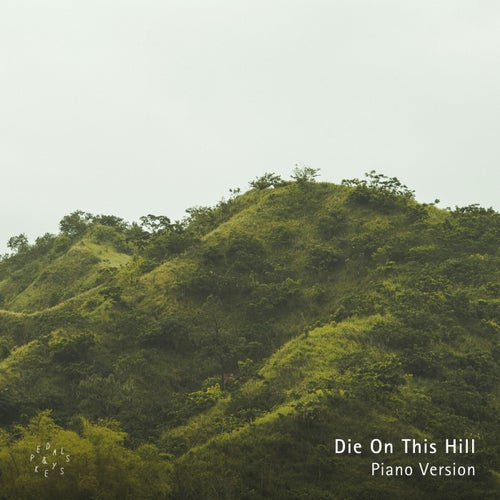 Die On This Hill (Piano Version)