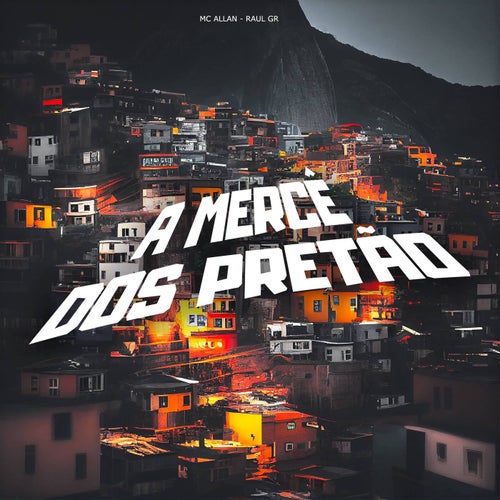A Mercê Dos Pretão
