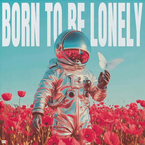 Born To Be Lonely (Extended Mix)