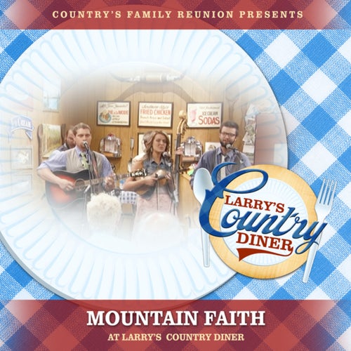 Mountain Faith at Larry's Country Diner (Live / Vol. 1)