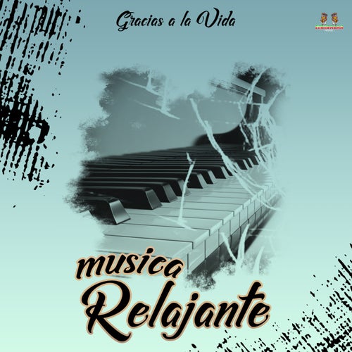 Gracias A La Vida by Musica Relajante and Musica Relaxante on