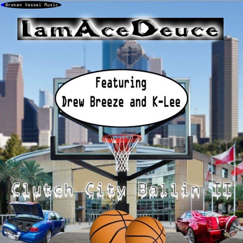 Clutch City Ballin II (feat. Drew Breeze & K-Lee)