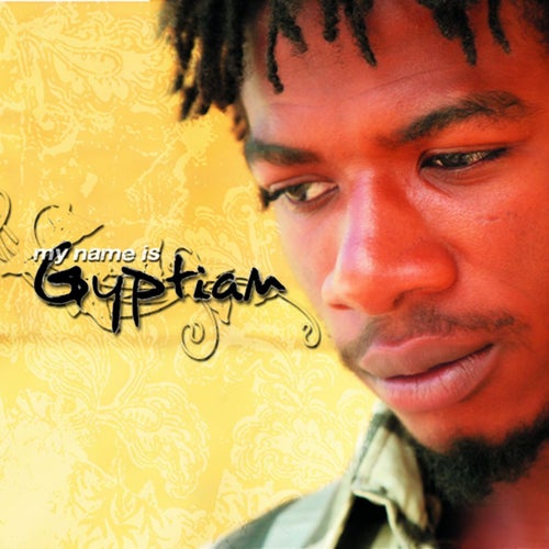 My Name Is Gyptian