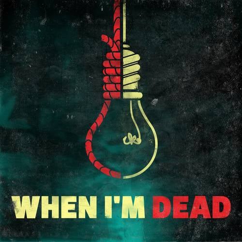 When I'm Dead