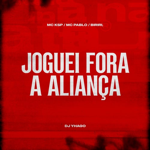 Joguei Fora a Aliança
