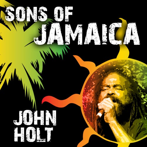 Sons of Jamaica - John Holt