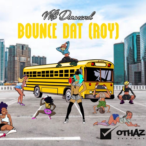 BOUNCE DAT (ROY)