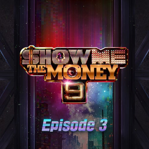 Show Me The Money 9 Episode 3