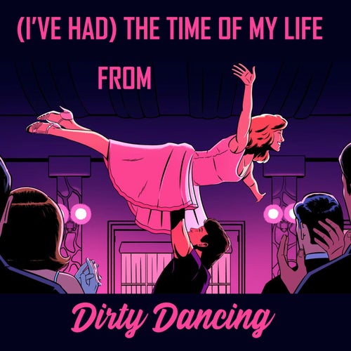 (I've Had) The Time of My Life