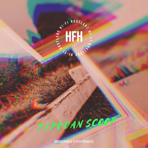 Memories (HFH Remix)