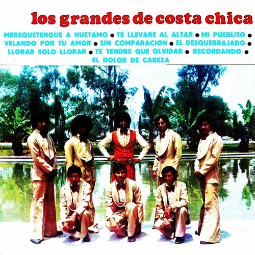 Los grandes de Costa Chica