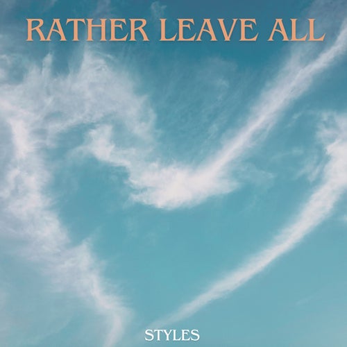 Rather Leave All