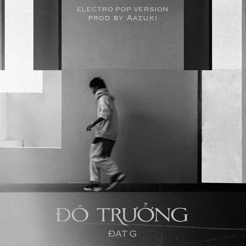 Đô Trưởng (Electro Pop Version)