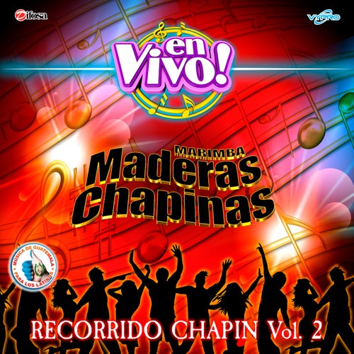 Recorrido Chapin, Vol. 2. Música de Guatemala para los Latinos (En Vivo)