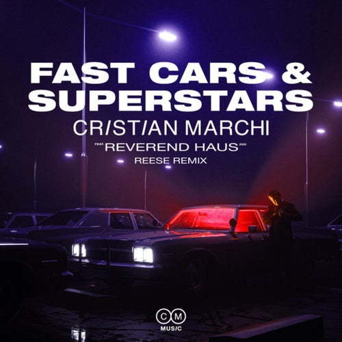 Fast Cars & Superstars (REESE Extended Remix)