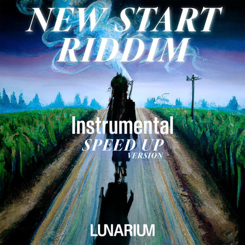 New Start Riddim (Speed Up)