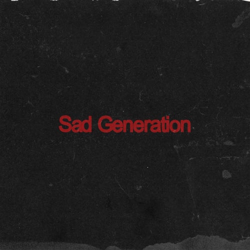 Sad Generation