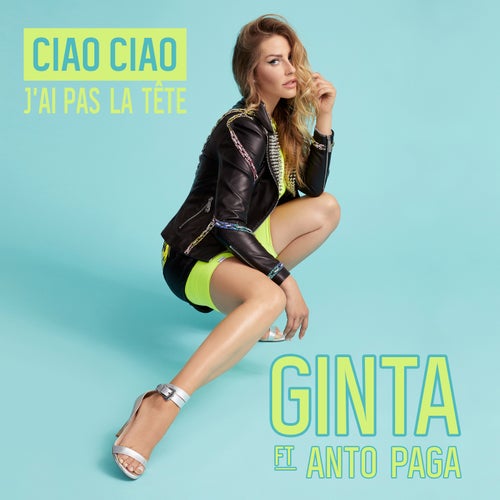 Ciao ciao (J'ai pas la tête) [feat. Anto  Paga]