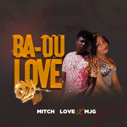 Ba Ou Love (feat. MJG)