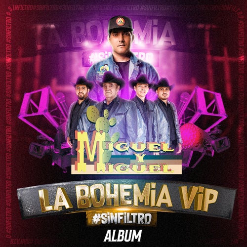La Bohemia Vip De Sin Filtro Miguel Y Miguel (En Vivo)